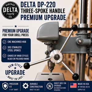 DELTA DRILL PRESS - THREE SPOKE HUB AND HANDLE UPGRADE FOR DP220 WITH SOLID BRASS KNOBS